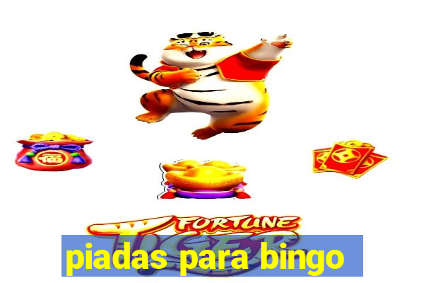 piadas para bingo